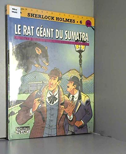 Beispielbild fr Sherlock Holmes : D'aprs Sir Arthur Conan Doyle. Vol. 6. Le Rat Gant Du Sumatra zum Verkauf von RECYCLIVRE