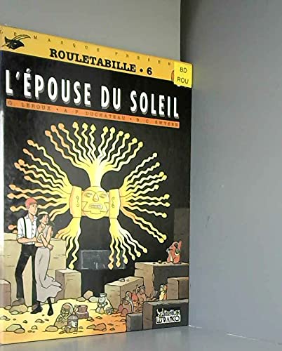 Beispielbild fr ROULETABILLE NUMERO 6 : L'EPOUSE DU SOLEIL zum Verkauf von Ammareal