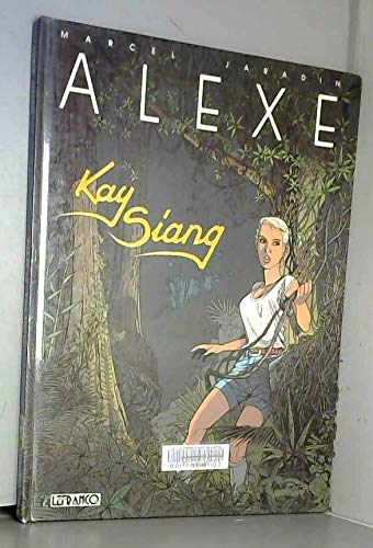 9782871532224: Alexe, tome 3 : Kay-Siang