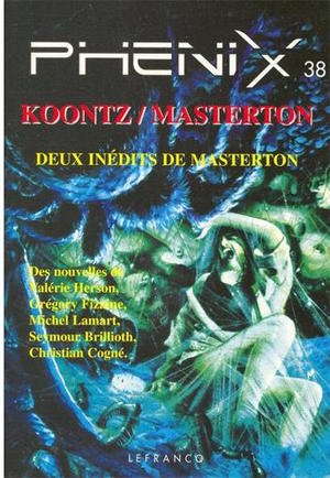 Beispielbild fr Koontz/ Masterton (deux indits de Masterton). Phenix, N 38. zum Verkauf von AUSONE