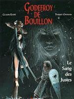Stock image for GODEFROY DE BOUILLON TOME 2 : LE SANG DES JUSTES for sale by Ammareal