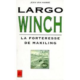 LARGO WINCH : LA FORTERESSE DE MAKILING (Lefrancq en poche) - Jean Van Hamme
