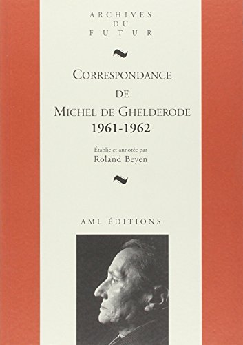 9782871680697: Michel de ghelderode : correspondance - correspondance de michel de ghelderode : tome 10 : 1961 - 19