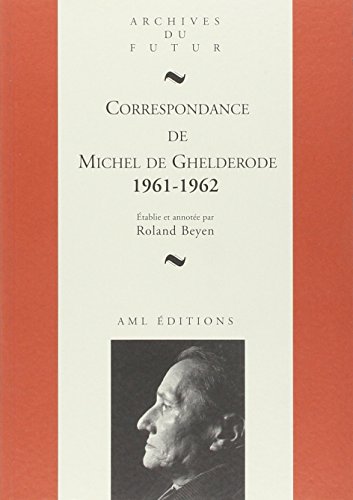 9782871680697: T10 Michel de Ghelderode Correspondance