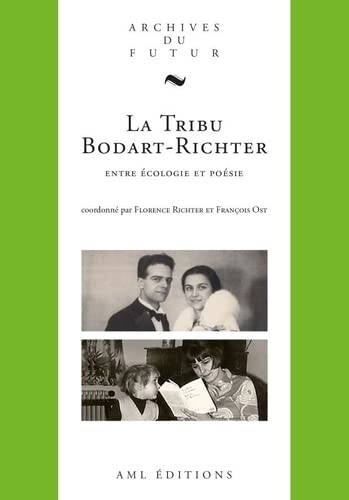 Stock image for La tribu Bodart-Richter. Entre cologie et posie: Entre cologie et posie for sale by medimops