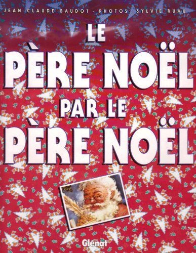 Stock image for LE PERE NOEL PAR LE PERE NOEL for sale by medimops