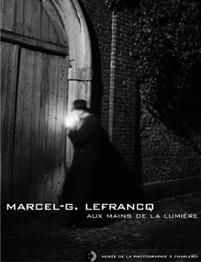 9782871830481: Marcel Lefrancq (1916-1974), aux mains de la lumiere