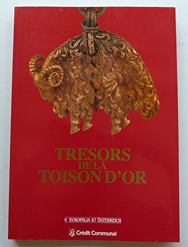Beispielbild fr Trsors de la Toison d'Or. Europalia 87 sterreich. zum Verkauf von AUSONE
