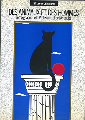 Beispielbild fr Des animaux et des hommes; tmoignages de la Prhistoire et de l'Antiquit. zum Verkauf von AUSONE