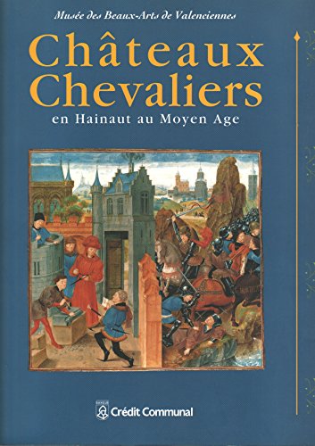 Beispielbild fr Chateaux chevaliers en hainaut au moyen age zum Verkauf von Ammareal