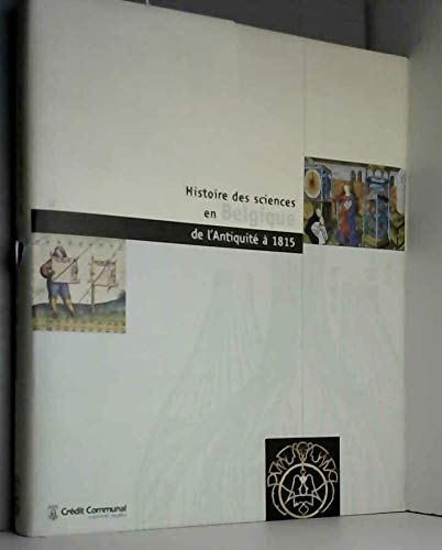 9782871932581: Histoire des sciences en Belgique de l' Antiquit  1815 (vol 1-