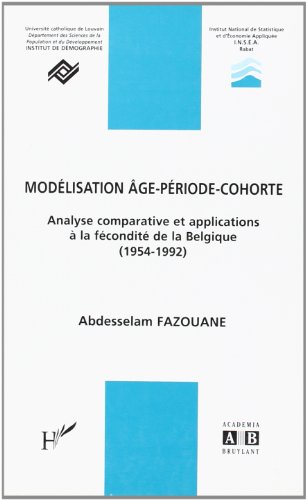 9782872095292: Modelisation age periode cohorte analyse comparative et applications a la fecondite de la belgique 1