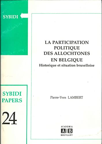 Beispielbild fr La participation politique des allochtones en Belgique: Historique et situation bruxelloise zum Verkauf von Gallix