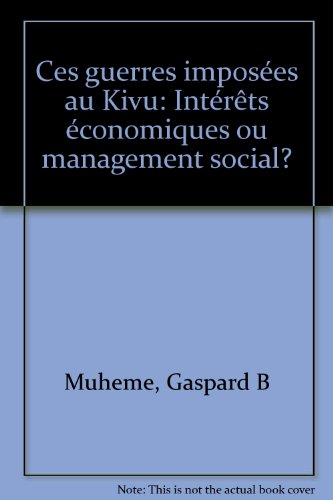 Stock image for Les guerres imposes au Kivu; intrts conomiques ou management social? for sale by AUSONE