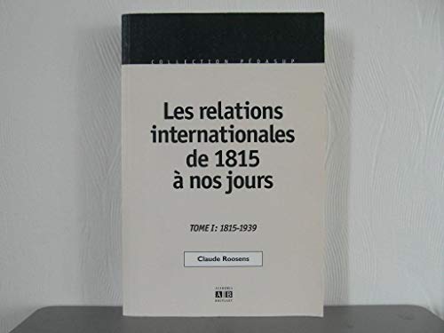 9782872096008: Les relations internationales de 1815  nos jours: Tome 1 : 1817-1939 (1)