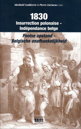 Beispielbild fr 1830, Insurrection polonaise - Indpendance belge/Poolse opstand - Belgische onafhankelijkheid. zum Verkauf von AUSONE