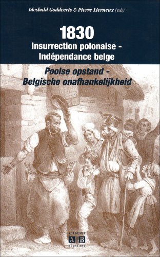 Stock image for 1830, Insurrection polonaise - Indpendance belge/Poolse opstand - Belgische onafhankelijkheid. for sale by AUSONE