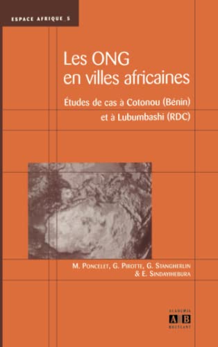Imagen de archivo de ONG en villes africaines: Etudes de cas  Cotonou (Bnin) et  Lubumbashi (RDC) a la venta por Le Monde de Kamlia
