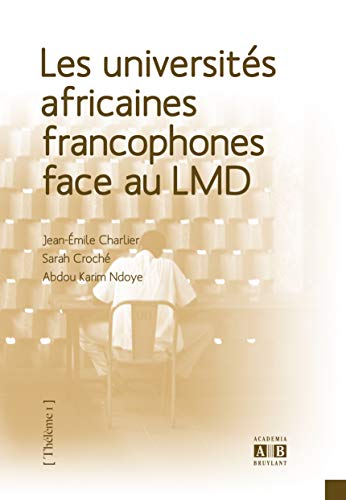 LES UNIVERSITES AFRICAINES FRANCOPHONES FACE AU LMD