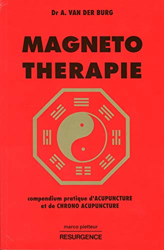 Compendium pratique d'acupuncture et de Magnétothérapie