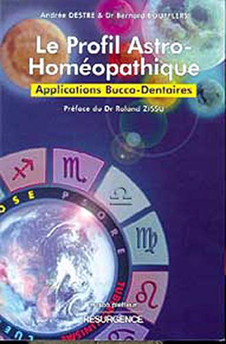 Beispielbild fr Le profil astro-homopathique: Applications bucco-dentaires zum Verkauf von Book Dispensary