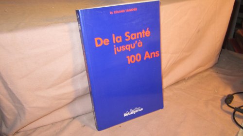 Beispielbild fr De la sant jusqu' 100 ans zum Verkauf von medimops