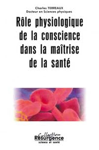 Beispielbild fr Rle physiologique de la conscience dans la matrise de la sant zum Verkauf von EPICERIE CULTURELLE