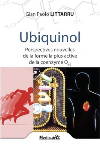 Beispielbild fr Ubiquinol: Perspectives nouvelles de la forme la plus active de la coenzime Q10 zum Verkauf von Ammareal