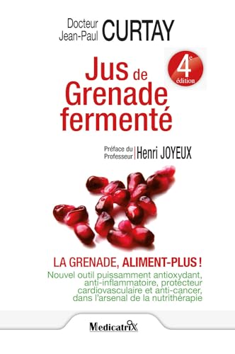 Beispielbild fr Jus de Grenade ferment - La grenade, aliment plus ! zum Verkauf von Gallix