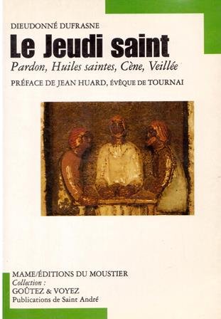 Stock image for Jeudi Saint : Pardon, Huiles Saintes, Cne, Veille for sale by RECYCLIVRE