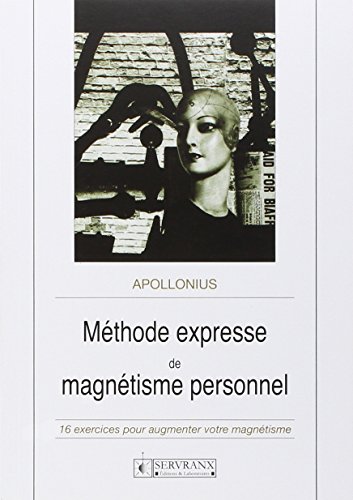 Beispielbild fr Mthode express de magntisme personnel : 16 exercices zum Verkauf von medimops