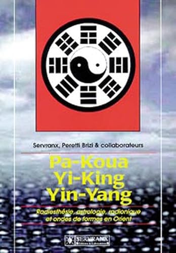 9782872420728: Pa-Koua. Yi-King. Yin-Yang en radiesthsie