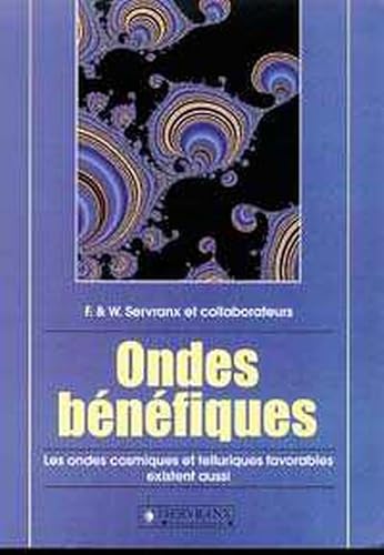 Beispielbild fr Ondes bnfiques. Les ondes cosmiques et telluriques favorables existent aussi zum Verkauf von Revaluation Books