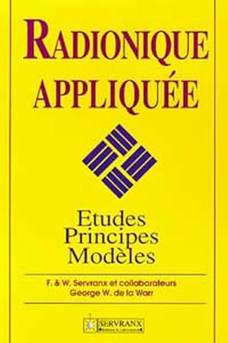 9782872420971: Radionique applique : Etudes, principes, modles