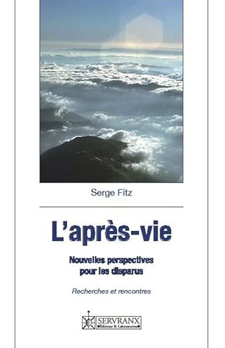 Beispielbild fr L'aprs-vie : Nouvelles perspectives pour les disparus zum Verkauf von Revaluation Books