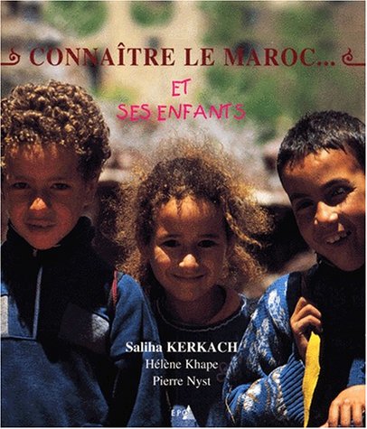 Beispielbild fr Connatre le Maroc. et ses enfants zum Verkauf von Ammareal