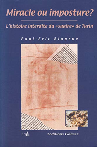 9782872621521: Miracle ou imposture: L'histoire interdite du suaire de Turin