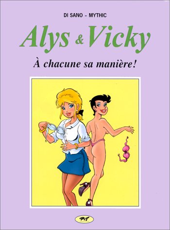 Beispielbild fr Alys et Vicky - A chacune sa manire ! zum Verkauf von Librairie Th  la page