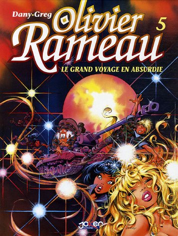 Stock image for Olivier Rameau, Tome 5 : Le grand voyage en Absurdie for sale by EPICERIE CULTURELLE