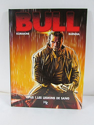 Beispielbild fr Bull, Tome 1 : Opus 1 : Les lgions de sang zum Verkauf von Librairie Th  la page