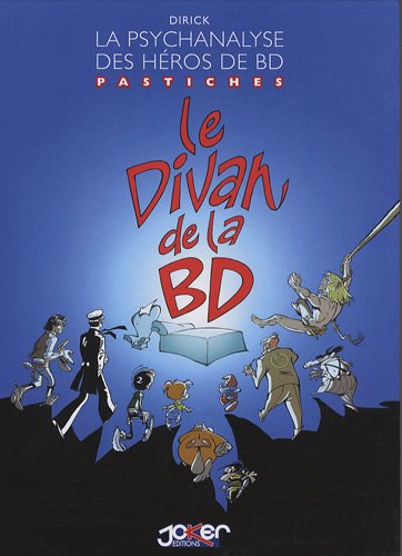 Stock image for Le divan de la BD : La psychanalyse des hros de BD, pastiches for sale by Librairie Th  la page