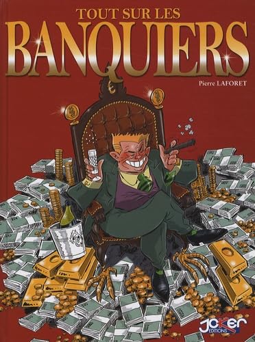 Stock image for Tout sur les banquiers for sale by Librairie Th  la page