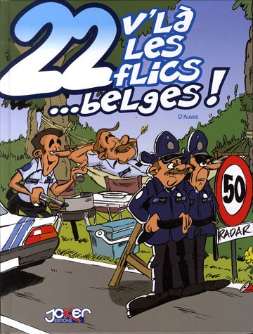 Beispielbild fr 22 v'l les flics . belges ! zum Verkauf von medimops
