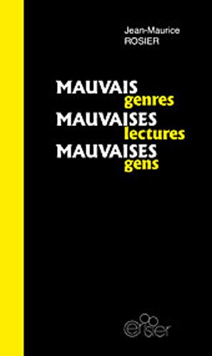 Beispielbild fr Mauvais genres, mauvaises lectures, mauvaises gens [Poche] Rosier, Jean-Maurice zum Verkauf von BIBLIO-NET