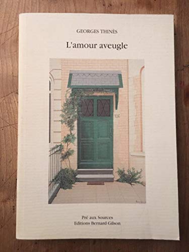 9782872690398: L'amour aveugle: Nouvelles (French Edition)