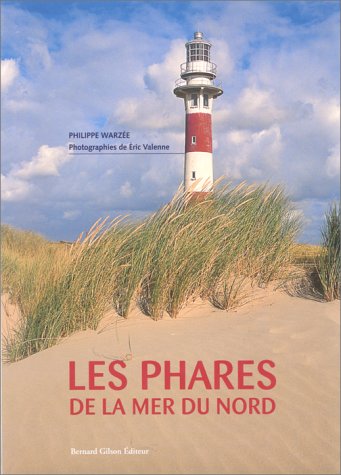Beispielbild fr LES PHARES DE LA MER DU NORD.: Les oublis de l'histoire zum Verkauf von Ammareal