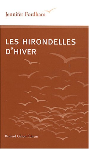 Stock image for Les hirondelles d'hiver by Fordham, Jennifer for sale by EPICERIE CULTURELLE