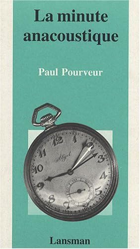 Beispielbild fr Minute anacoustique (La) zum Verkauf von Librairie La Canopee. Inc.