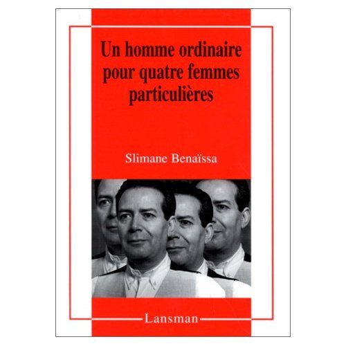 Beispielbild fr Un homme ordinaire pour quatre femmes particulires zum Verkauf von Ammareal