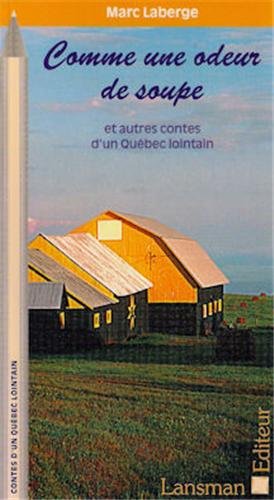 Imagen de archivo de Comme une odeur de soupe a la venta por Librairie La Canopee. Inc.